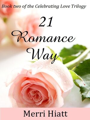 cover image of 21 Romance Way (Book two of the Celebrating Love Trilogy)